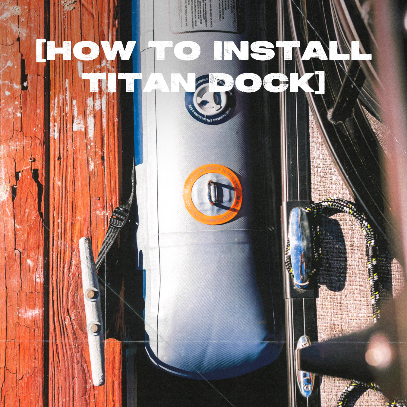 How To Install The TITAN Dock Inflatable Dock Bumper